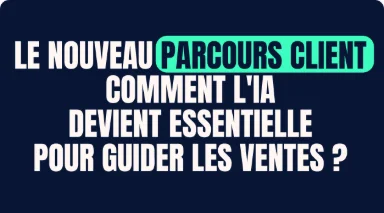Workshop MortorK - Le nouveau parcours client. Comment l'IA devient essentielle pour guider les ventes ?