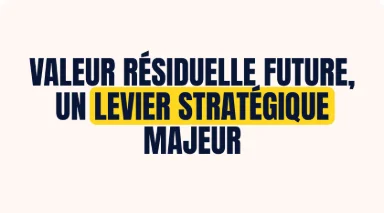 Workshop Autorola - Valeur résiduelle future, un levier stratégique majeur